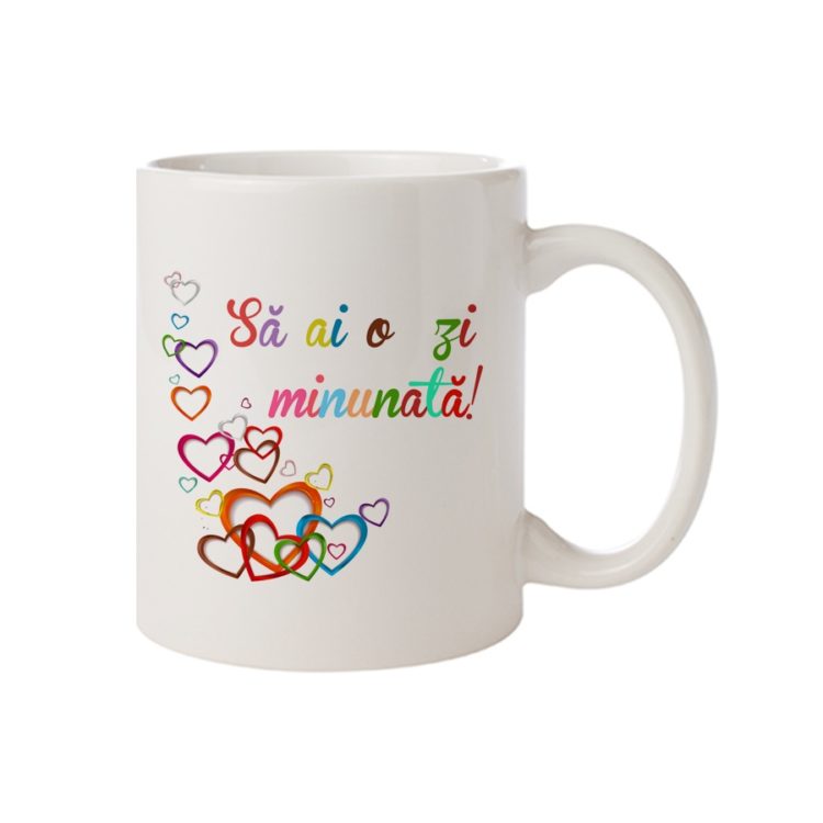 Cana Personalizata Sa Ai O Zi Minunata